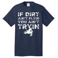 Funny Dirt Bike Riding Motocross Rider Supercross Tall T-Shirt