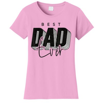 Father Day Best Dad Ever From Daughter Son Mom Women's T-Shirt