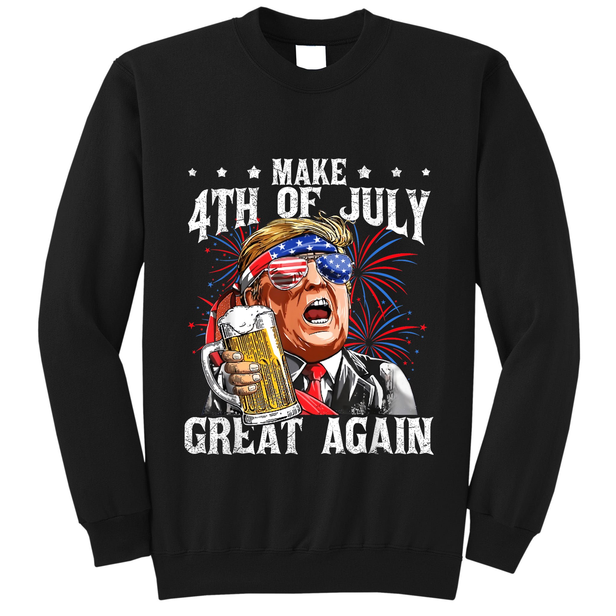 Funny Drinking Beer Team Make 4th Of July Great Again Trump Tall Sweatshirt
