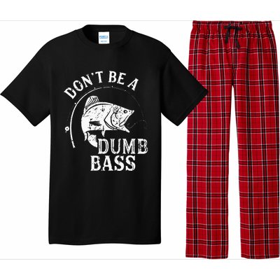 Fishing Dont Be A Dumb Bass Fishing Gift Funny Dad Pajama Set