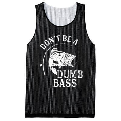 Fishing Dont Be A Dumb Bass Fishing Gift Funny Dad Mesh Reversible Basketball Jersey Tank