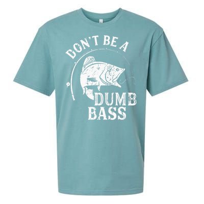 Fishing Dont Be A Dumb Bass Fishing Gift Funny Dad Sueded Cloud Jersey T-Shirt