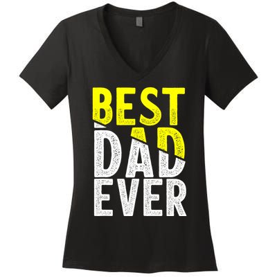 Father Day Best Dad Ever From Daughter Son Mom Women's V-Neck T-Shirt