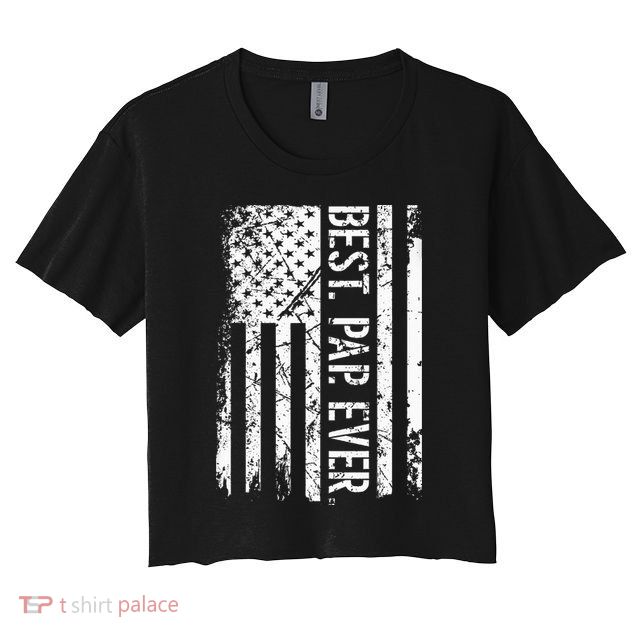 Fathers Day Best Pap Ever American Flag Gift Crop Top