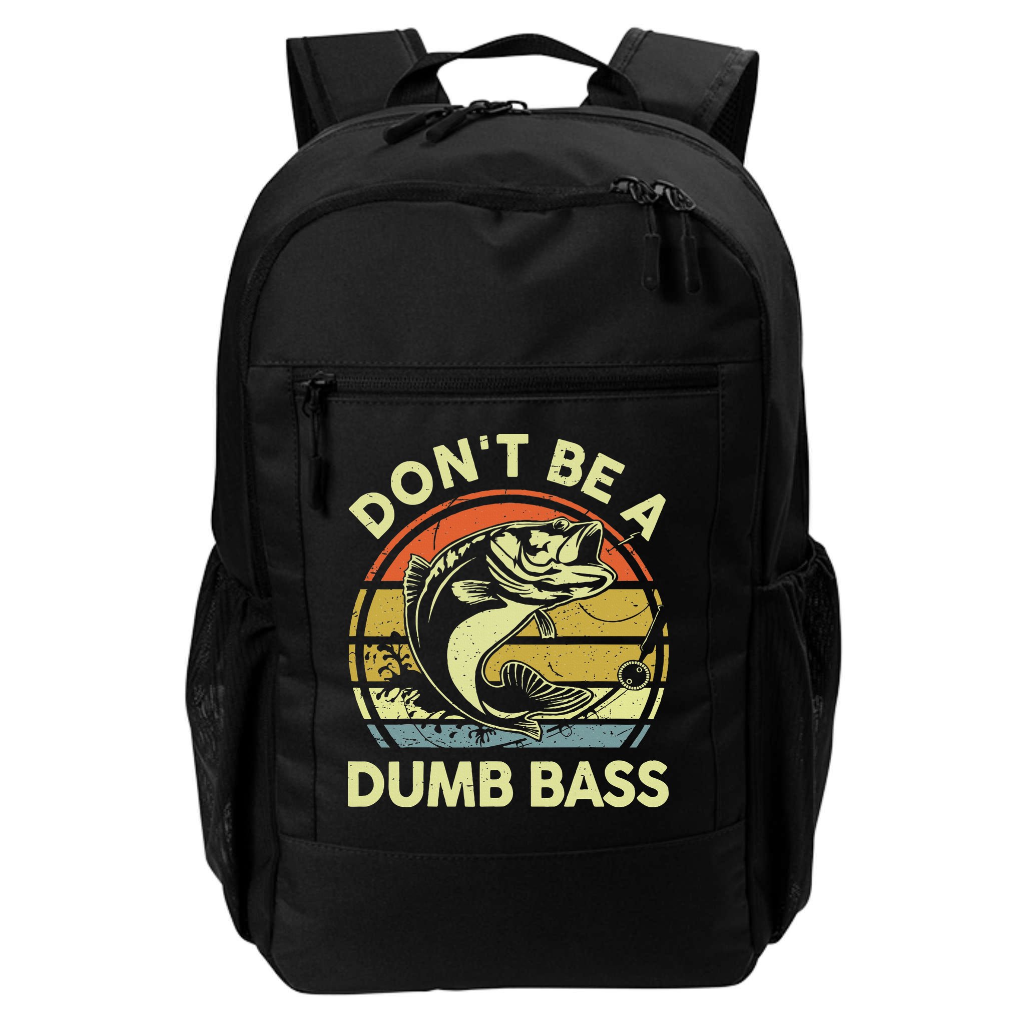 Funny Dont Be Dumb Bass Fish Dad Fishing Backpack