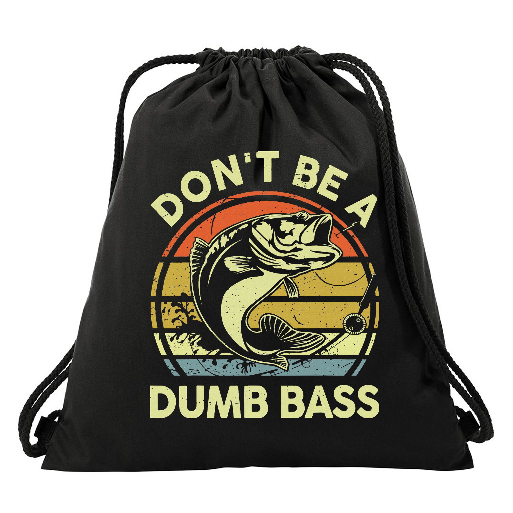 Funny Dont Be Dumb Bass Fish Dad Fishing Drawstring Bag