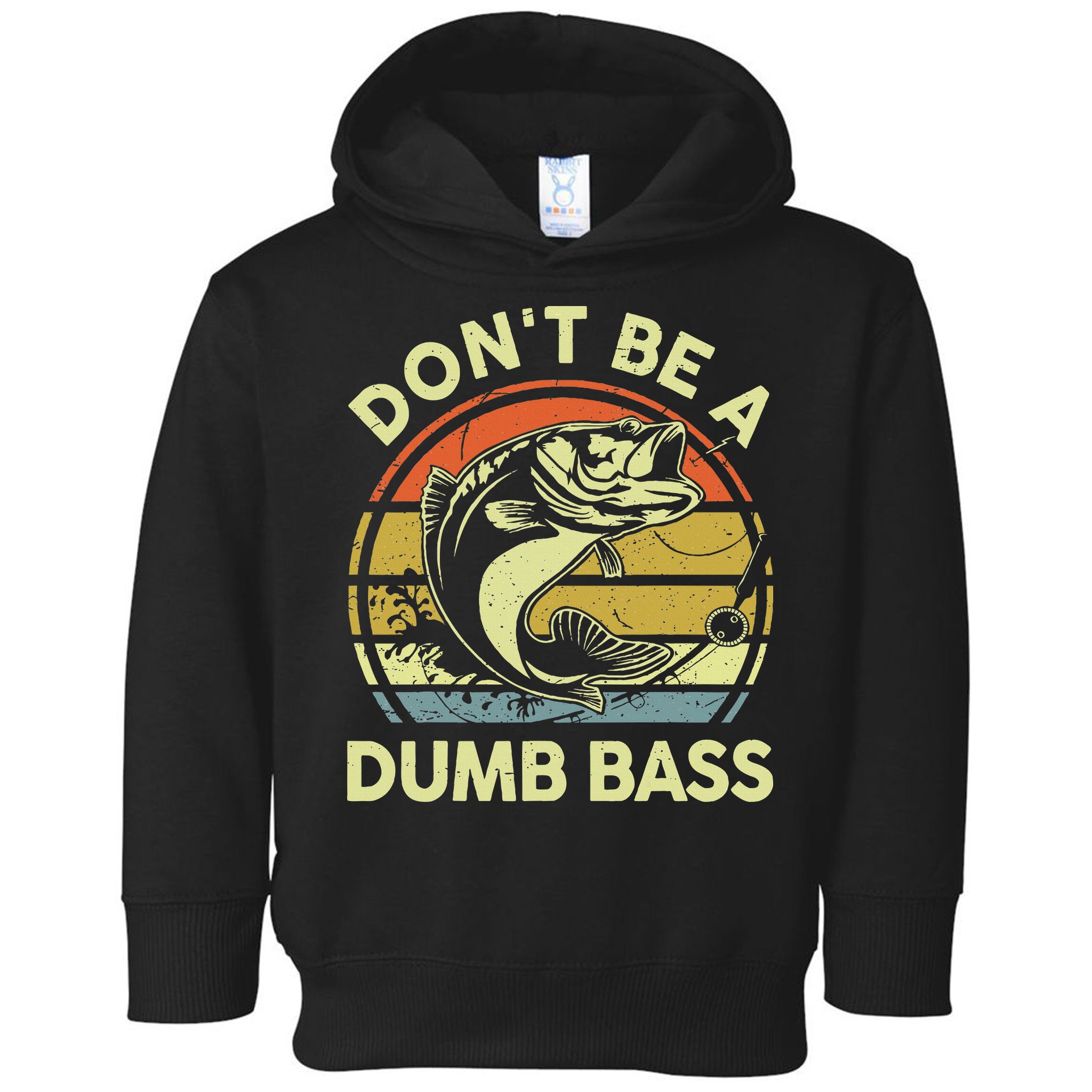Funny Dont Be Dumb Bass Fish Dad Fishing Toddler Hoodie