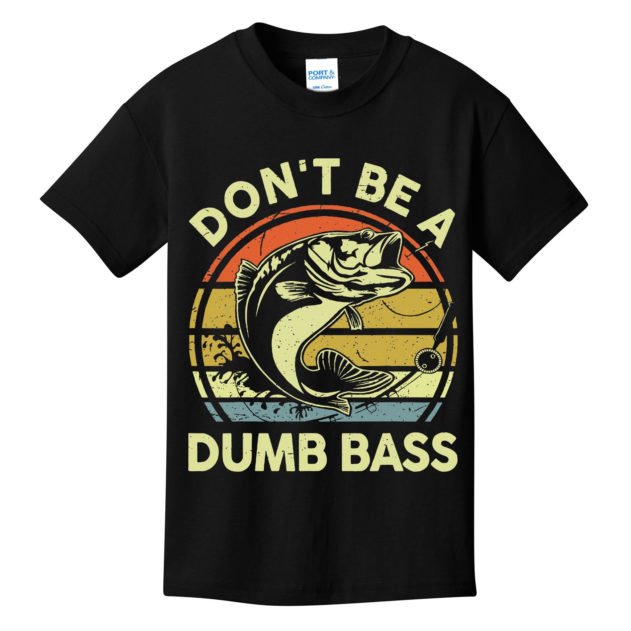 Funny Dont Be Dumb Bass Fish Dad Fishing Kids T-Shirt