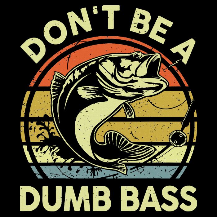 Funny Dont Be Dumb Bass Fish Dad Fishing Kids T-Shirt