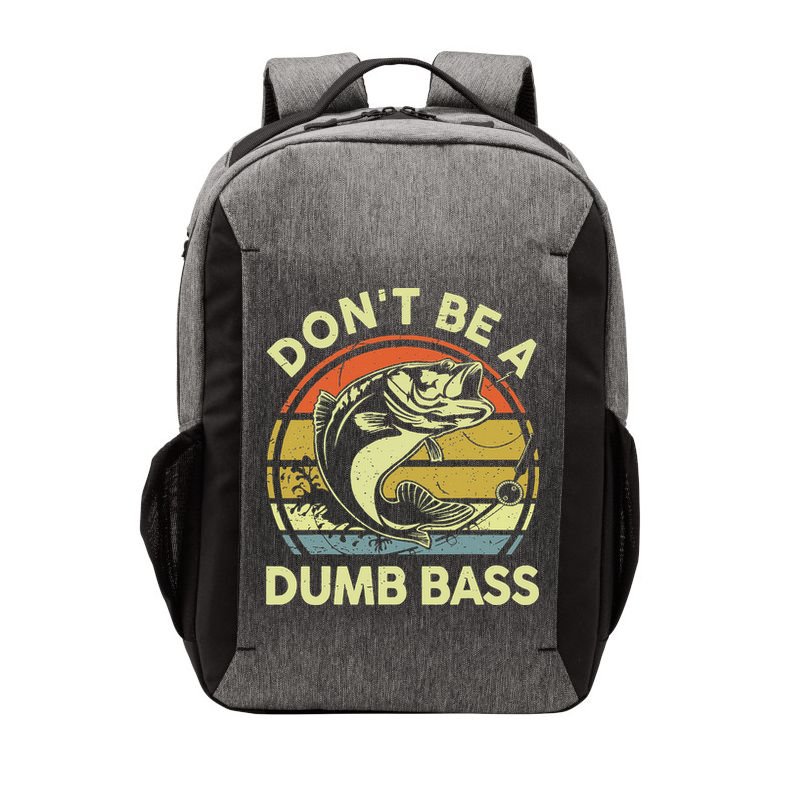 Funny Dont Be Dumb Bass Fish Dad Fishing Vector Backpack
