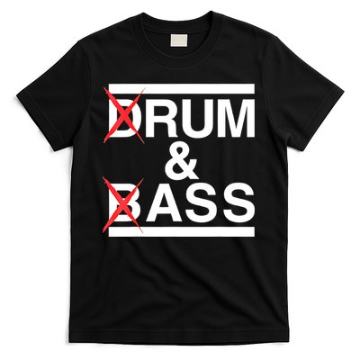 Funny Drum & Bass / Rum & Ass Lovers T-Shirt