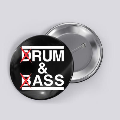 Funny Drum & Bass / Rum & Ass Lovers Button