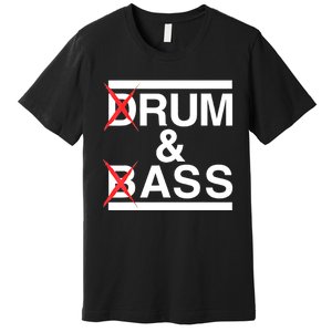 Funny Drum & Bass / Rum & Ass Lovers Premium T-Shirt