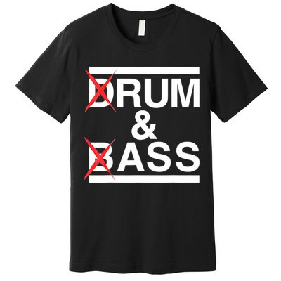 Funny Drum & Bass / Rum & Ass Lovers Premium T-Shirt