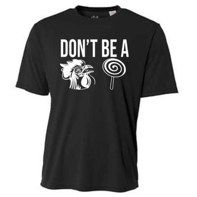 Funny DonT Be A Sucker Rooster Cock Cooling Performance Crew T-Shirt