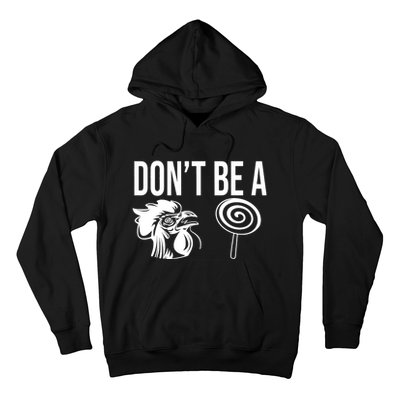 Funny DonT Be A Sucker Rooster Cock Hoodie