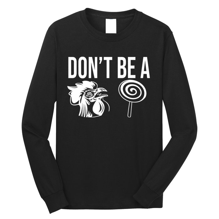 Funny DonT Be A Sucker Rooster Cock Long Sleeve Shirt