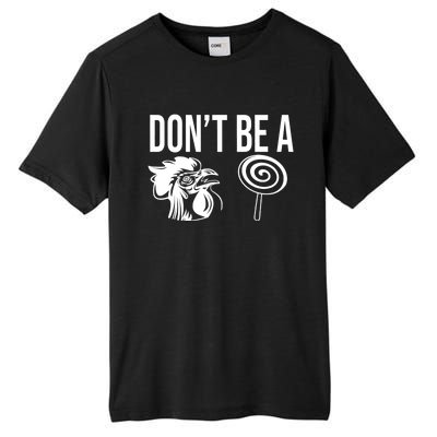 Funny DonT Be A Sucker Rooster Cock Tall Fusion ChromaSoft Performance T-Shirt