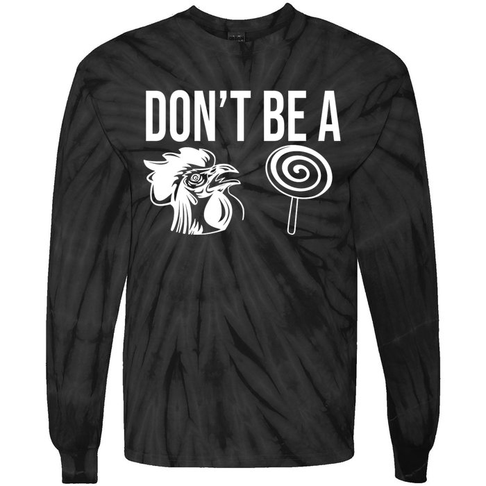 Funny DonT Be A Sucker Rooster Cock Tie-Dye Long Sleeve Shirt