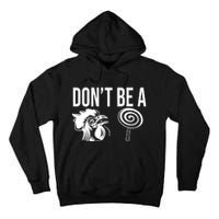 Funny DonT Be A Sucker Rooster Cock Tall Hoodie