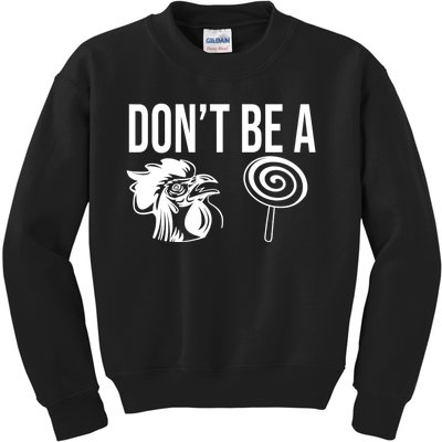 Funny DonT Be A Sucker Rooster Cock Kids Sweatshirt