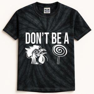 Funny DonT Be A Sucker Rooster Cock Kids Tie-Dye T-Shirt