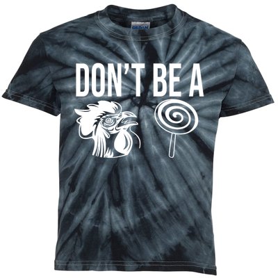 Funny DonT Be A Sucker Rooster Cock Kids Tie-Dye T-Shirt