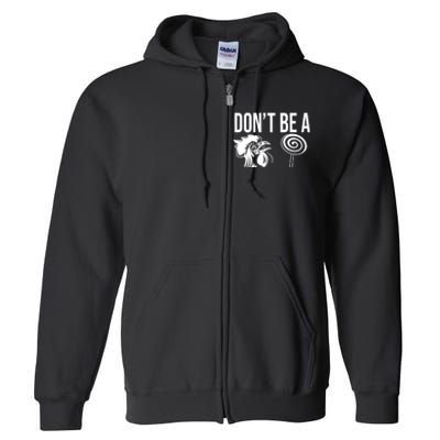 Funny DonT Be A Sucker Rooster Cock Full Zip Hoodie