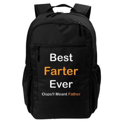 Fathers Day Best Farter Ever Oops I Mean FatherS Day Daily Commute Backpack