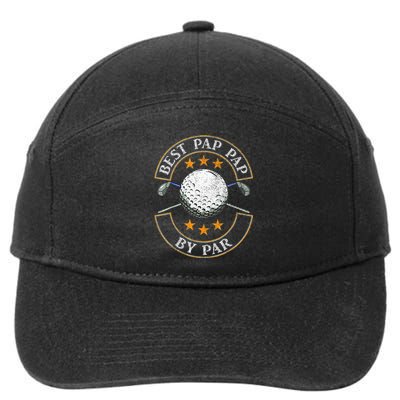 Father's Day Best Pap By Par Golf Gifts For Dad Grandpa 7-Panel Snapback Hat