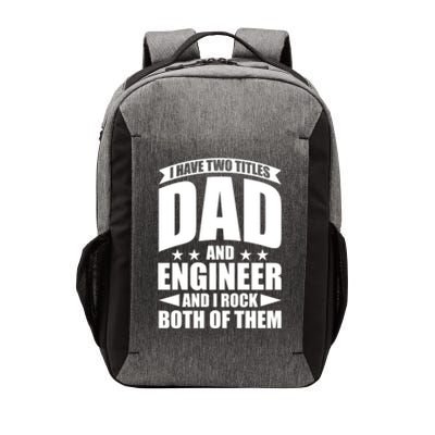 Fathers Day Best Papa Ever IM A Dad And A Engineer Meaningful Gift Vector Backpack