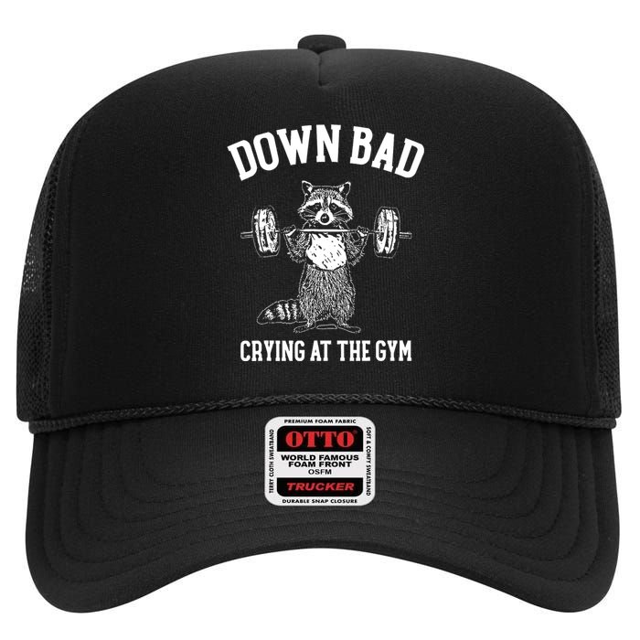 Funny Down Bad Crying At The Gym Racoon Meme Gift High Crown Mesh Back Trucker Hat