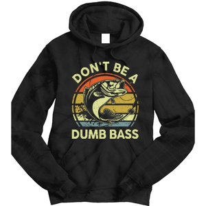 Fishing Dont Be Dumb Bass Funny Dad Tie Dye Hoodie