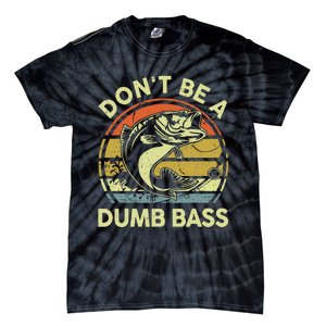 Fishing Dont Be Dumb Bass Funny Dad Tie-Dye T-Shirt