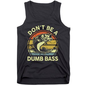 Fishing Dont Be Dumb Bass Funny Dad Tank Top