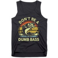 Fishing Dont Be Dumb Bass Funny Dad Tank Top