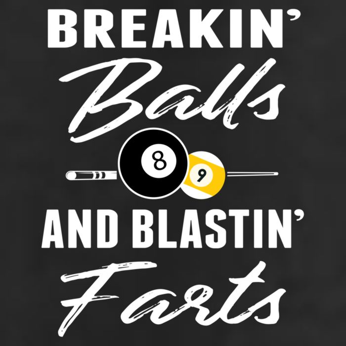 Father's Day BREAKIN BALLS AND BLASTIN'S FARTS Pool Player Gift For Dad Garment-Dyed Fleece Hoodie