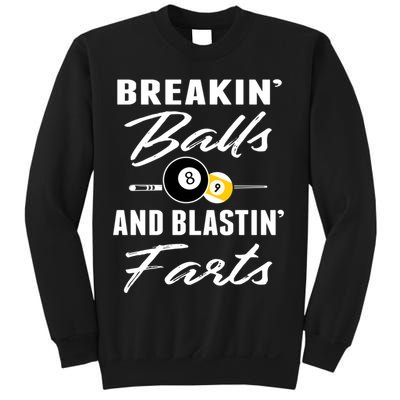 Father's Day BREAKIN BALLS AND BLASTIN'S FARTS Pool Player Gift For Dad Sweatshirt