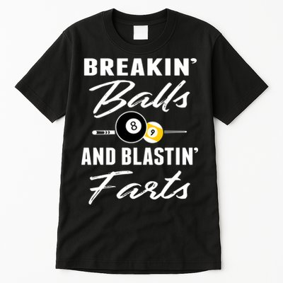 Father's Day BREAKIN BALLS AND BLASTIN'S FARTS Pool Player Gift For Dad Tall T-Shirt