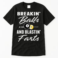 Father's Day BREAKIN BALLS AND BLASTIN'S FARTS Pool Player Gift For Dad Tall T-Shirt