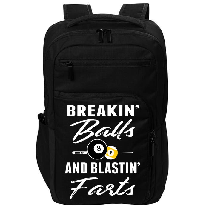 Father's Day BREAKIN BALLS AND BLASTIN'S FARTS Pool Player Gift For Dad Impact Tech Backpack