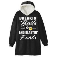 Father's Day BREAKIN BALLS AND BLASTIN'S FARTS Pool Player Gift For Dad Hooded Wearable Blanket