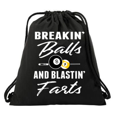 Father's Day BREAKIN BALLS AND BLASTIN'S FARTS Pool Player Gift For Dad Drawstring Bag