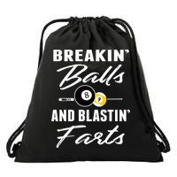 Father's Day BREAKIN BALLS AND BLASTIN'S FARTS Pool Player Gift For Dad Drawstring Bag