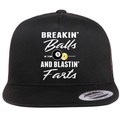 Father's Day BREAKIN BALLS AND BLASTIN'S FARTS Pool Player Gift For Dad Flatbill Hat
