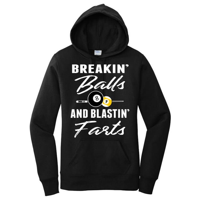 Father's Day BREAKIN BALLS AND BLASTIN'S FARTS Pool Player Gift For Dad Women's Pullover Hoodie
