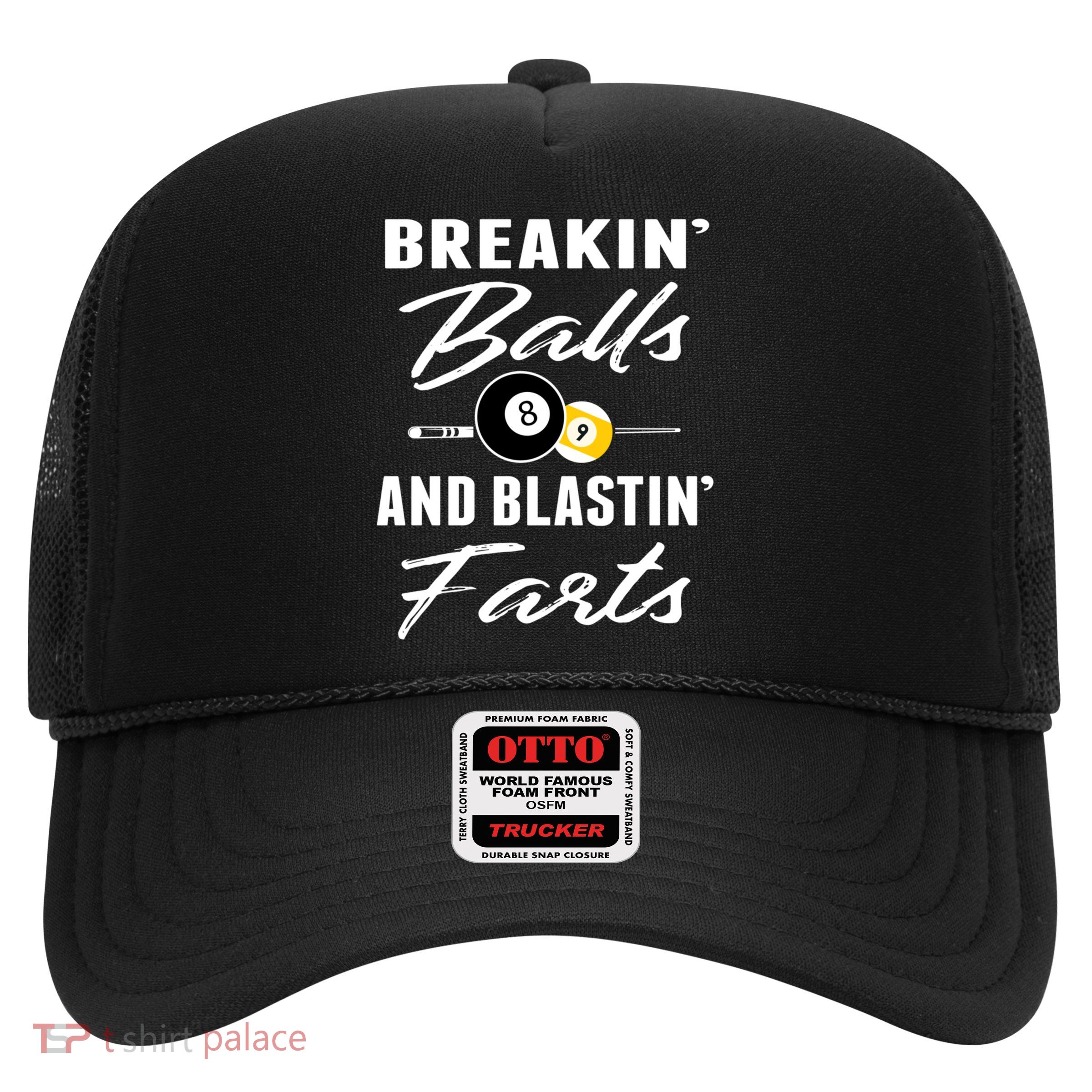 Father's Day BREAKIN BALLS AND BLASTIN'S FARTS Pool Player Gift For Dad Trucker Hat
