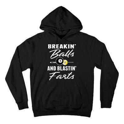 Father's Day BREAKIN BALLS AND BLASTIN'S FARTS Pool Player Gift For Dad Tall Hoodie