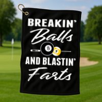 Father's Day BREAKIN BALLS AND BLASTIN'S FARTS Pool Player Gift For Dad Golf Towel