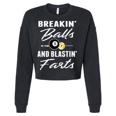 Father's Day BREAKIN BALLS AND BLASTIN'S FARTS Pool Player Gift For Dad Cropped Pullover Crew